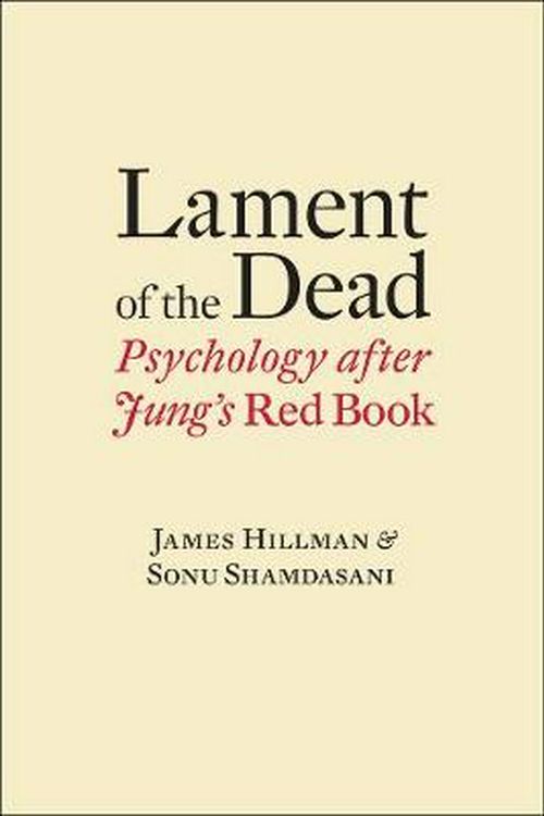 Cover Art for 9780393088946, Lament of the Dead by James Hillman, Sonu Shamdasani