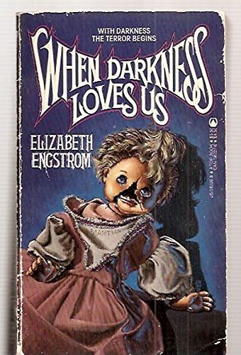 Cover Art for 9780812582260, When Dark Love Us by Elizabeth Engstrom