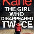 Cover Art for 9781408937143, The Girl Who Disappeared Twice by Andrea Kane