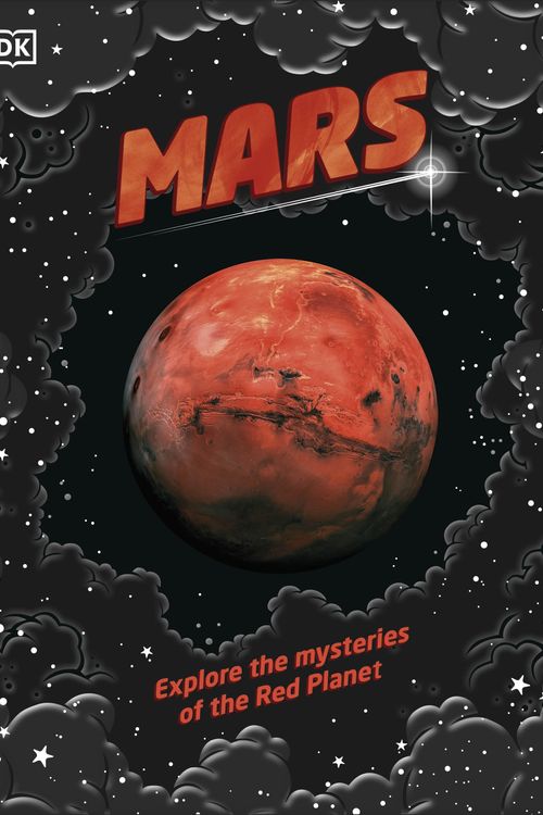 Cover Art for 9780241409589, Mars: Explore the mysteries of the Red Planet by Dk