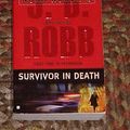 Cover Art for B007BCW3QO, Survivor in Death by Nora Roberts Writing as J.D. Robb 2005 by Nora Roberts, J.D. Robb