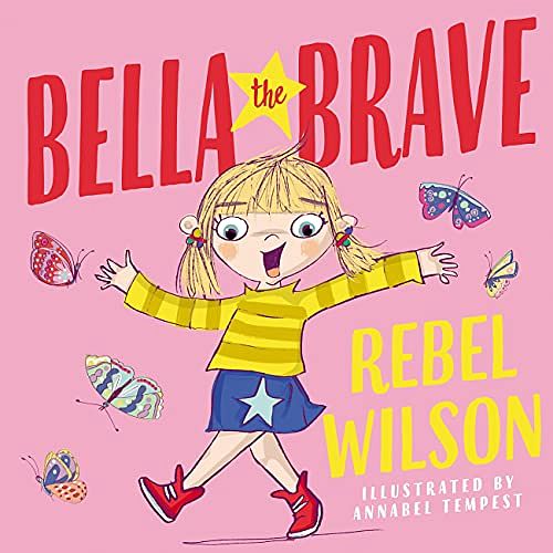 Cover Art for B0964X6XW6, Bella the Brave by Rebel Wilson