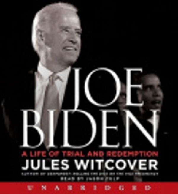 Cover Art for 9780062062758, Joe Biden by Jules Witcover, Jason Culp, Jules Witcover