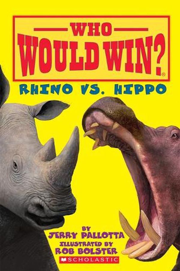 Cover Art for 9780545451918, Who Would Win Rhino vs. Hippo by Jerry Pallotta