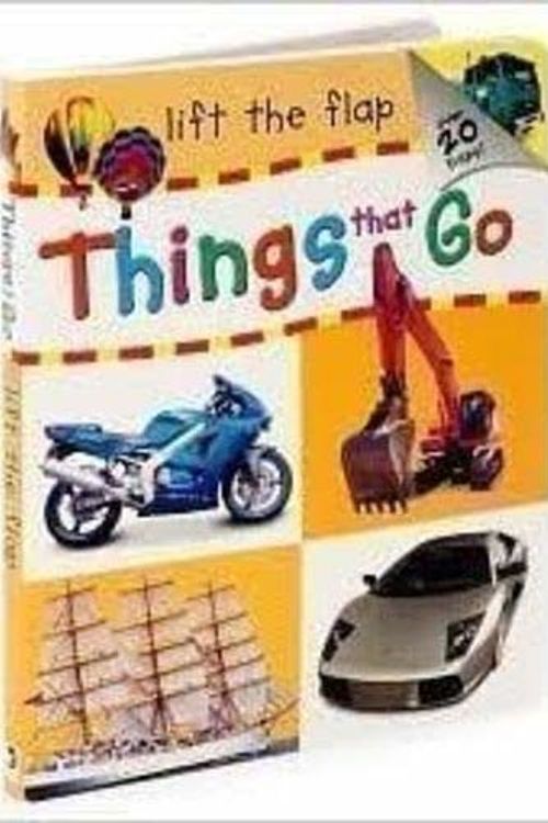 Cover Art for 9781741579338, Things That Go (Lift the Flap) by Hinkler