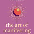 Cover Art for 9780008523060, The Art of Manifesting by Carolyn Boyes