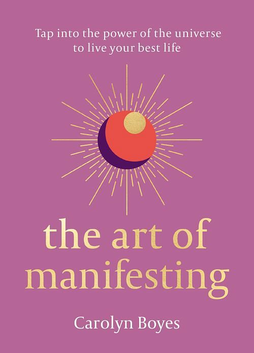 Cover Art for 9780008523060, The Art of Manifesting by Carolyn Boyes