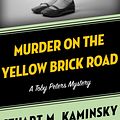 Cover Art for 9781453232934, Murder on the Yellow Brick Road by Stuart M. Kaminsky