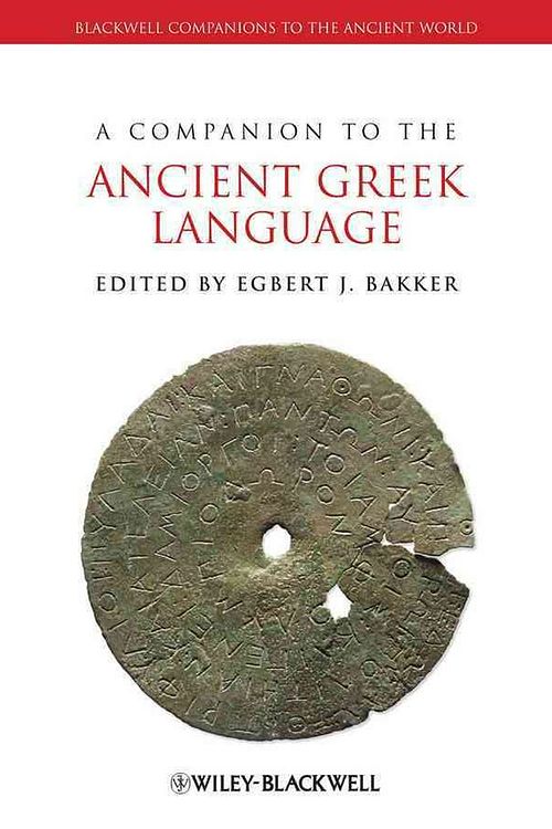 Cover Art for 9781405153263, A Companion to the Ancient Greek Language by Egbert J. Bakker