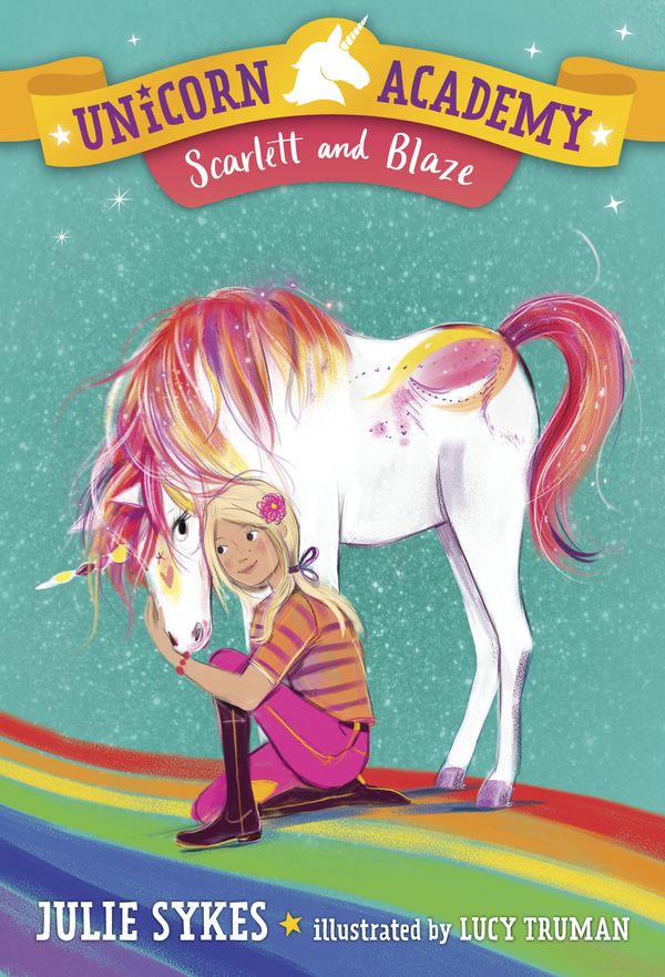 Cover Art for 9781984850850, Scarlett and BlazeUnicorn Academy by Julie Sykes