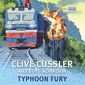 Cover Art for 9781445076140, Typhoon Fury by Clive Cussler