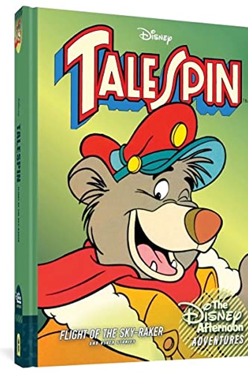 Cover Art for 9781683965701, TaleSpin: Flight of the Sky-Raker: Disney Afternoon Adventures Vol. 2 by Bobbi Jg Weiss, Michael T Gilbert, Robert Bat