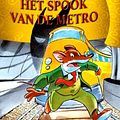 Cover Art for 9789085920182, Het spook van de Metro (Geronimo Stilton) by Stilton, Geronimo, Letter, Vio