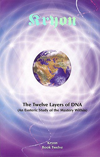 Cover Art for 9781933465050, The Twelve Layers of DNA (Kryon Book 12) (Kryon, Volume 12) by Lee Carroll