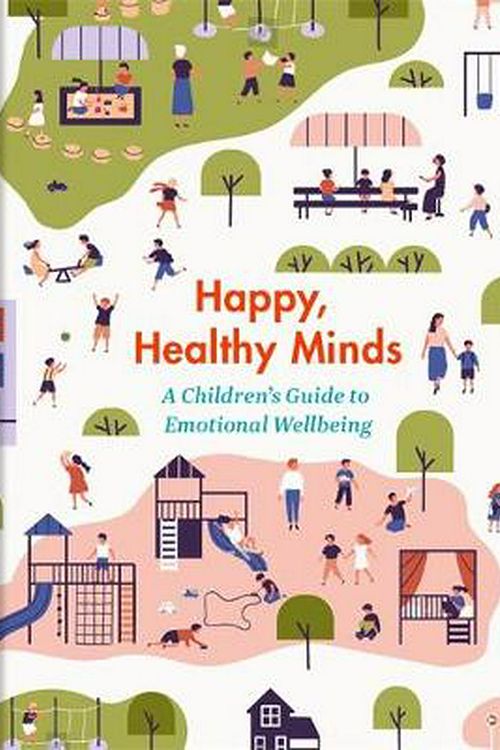 Cover Art for 9781912891191, Happy, Healthy Minds by The School of Life