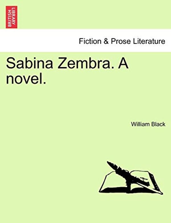 Cover Art for 9781240887064, Sabina Zembra. a Novel. by William Black