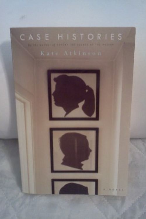 Cover Art for 9780739461518, Case Histories by Kate Atkinson