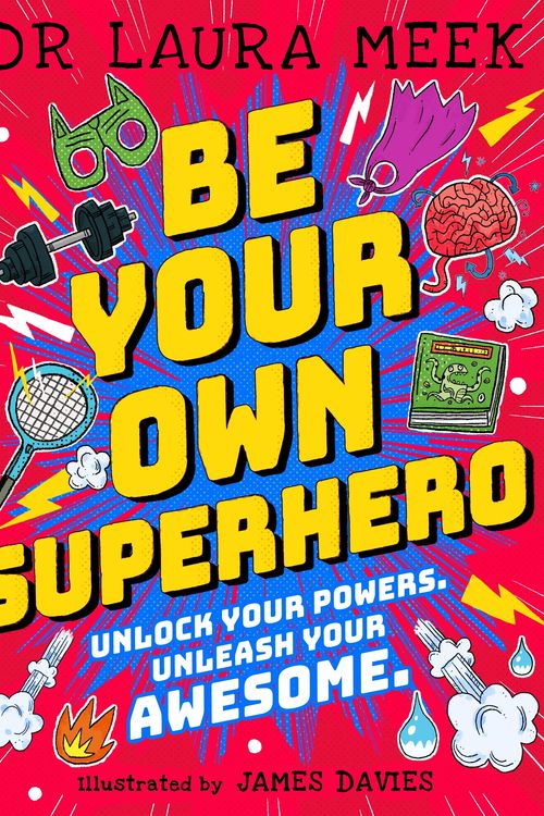 Cover Art for 9780241417416, Be Your Own Superhero by Laura Meek