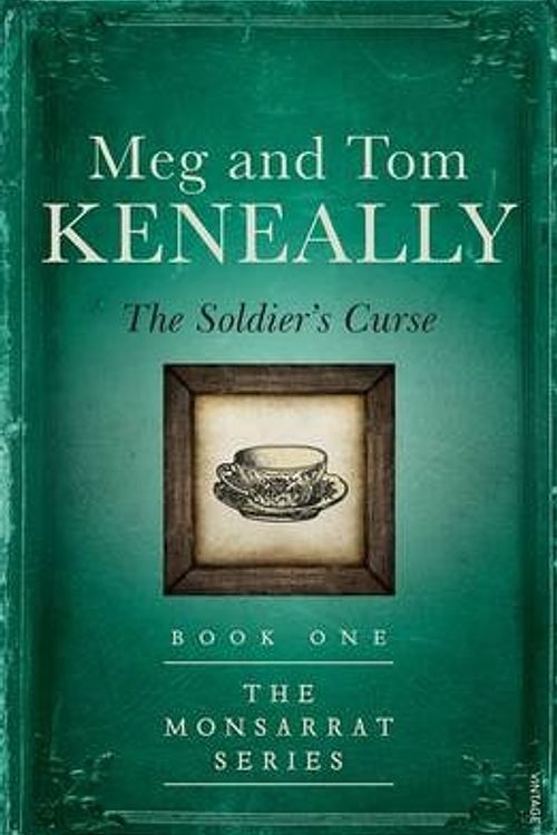 Cover Art for 9780857989369, The Soldier's Curse (The Monsarrat Series) by Tom Keneally, Margaret  Keneally