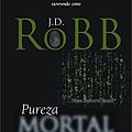 Cover Art for 9788528614725, Pureza Mortal - Série Mortal. Volume 15 by J. D. Robb