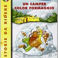 Cover Art for 9788838455148, Un camper color formaggio. Ediz. illustrata by Geronimo Stilton