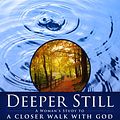 Cover Art for 9781596690134, Deeper Still: A Woman's Study to a Closer Walk with God by Edna Ellison