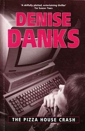 Cover Art for 9780749002725, The Pizza House Crash by Denise Danks