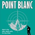 Cover Art for 9781844286287, Point Blanc (Alex Rider) by Anthony Horowitz