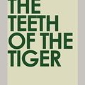 Cover Art for B0791HD4NP, The Teeth of the Tiger by Maurice Leblanc