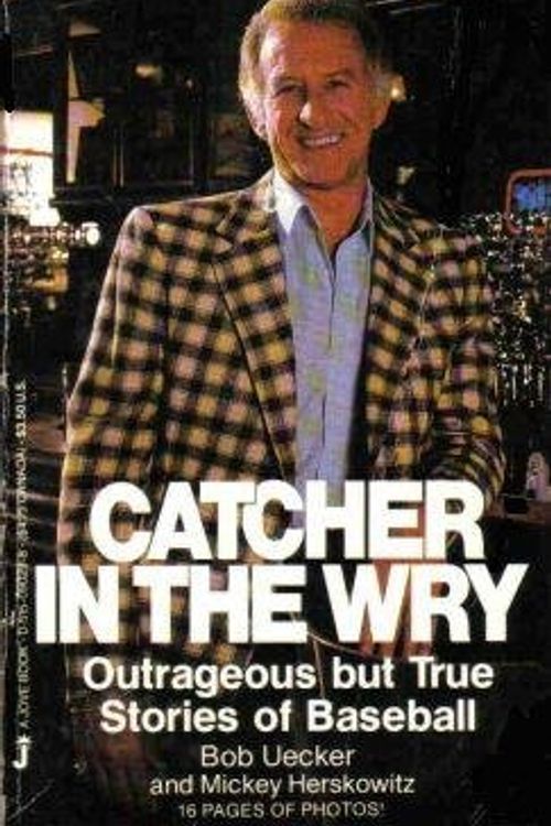 Cover Art for 9780515078985, Catcher in Wry by Bob Uecker