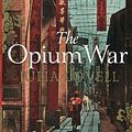 Cover Art for 9780330457484, The Opium War by Julia Lovell