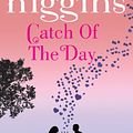 Cover Art for B002RI968K, Catch of the Day by Kristan Higgins