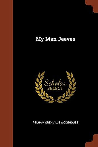 Cover Art for 9781374881471, My Man Jeeves by Pelham Grenville Wodehouse