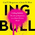 Cover Art for 9780525509189, Calling Bullshit by Carl T. Bergstrom, Jevin D. West