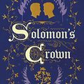 Cover Art for B0B45CJ7VP, Solomon's Crown: A Novel by Siegel, Natasha