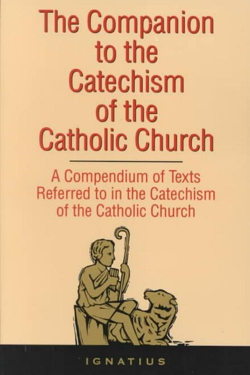 Cover Art for 9780898704518, The Companion to the Catechism of the Catholic Church: A Compendium of Texts Referred to in the Catechism of the Catholic Church Including an Addendum by St Ignatius