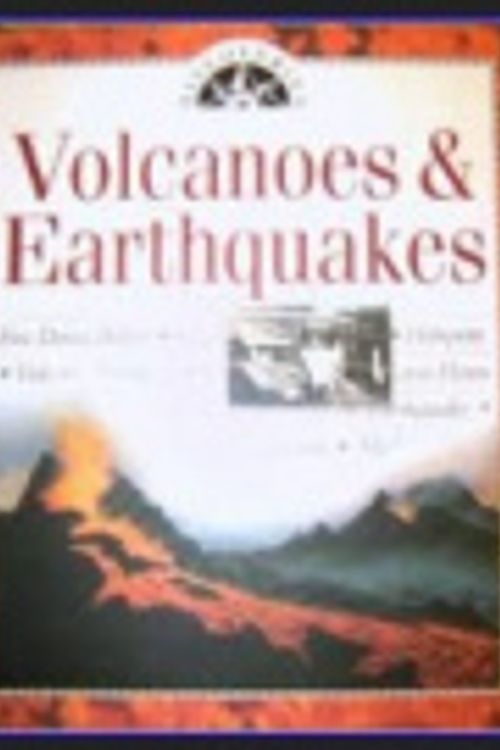 Cover Art for 9781740893732, Volcanoes and Earthquakes by Dr Eldridge M. Moores (Consulting Editor)