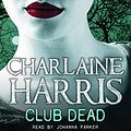 Cover Art for 9781409116080, Club Dead by Charlaine Harris