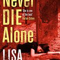 Cover Art for 9781473617483, Never Die Alone: New Orleans series, book 8 by Lisa Jackson