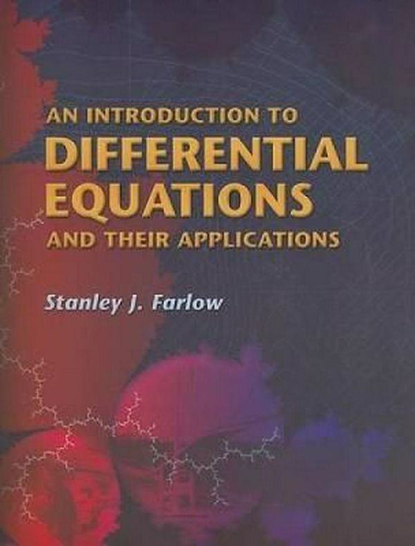 Cover Art for 9780486445953, An Introduction to Differential Equations and Their Applications by Stanley J. Farlow