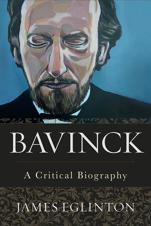 Cover Art for 9781540961358, Bavinck: A Critical Biography by James Eglinton