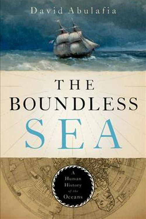 Cover Art for 9780199934980, The Boundless Sea: A Human History of the Oceans by David Abulafia