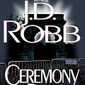 Cover Art for 9781423337164, Ceremony in Death (In Death #5) by J. D. Robb, Nora Roberts, Susan Ericksen