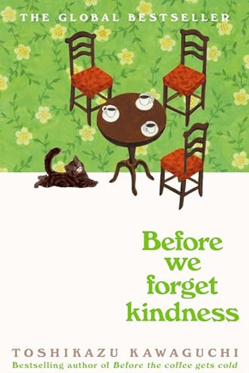 Cover Art for 9781035046249, Before We Forget Kindness by Toshikazu Kawaguchi