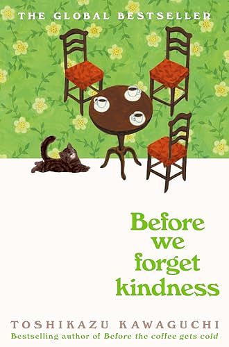 Cover Art for 9781035046249, Before We Forget Kindness by Toshikazu Kawaguchi