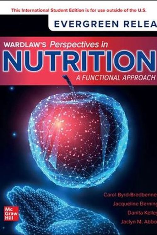 Cover Art for 9781266963735, Wardlaw's Perspectives in Nutrition: A Functional Approach ISE by Byrd-Bredbenner Professor PhD. R.D.  F.A.D.A, Carol, Berning Professor, Jacqueline, Kelley, Danita, Abbot, Jaclyn