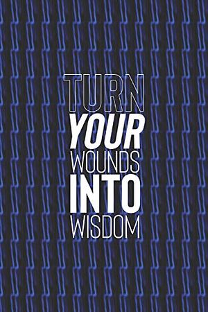 Cover Art for 9781075882340, Turn Your Wounds Into Wisdom by Day Writing Journals