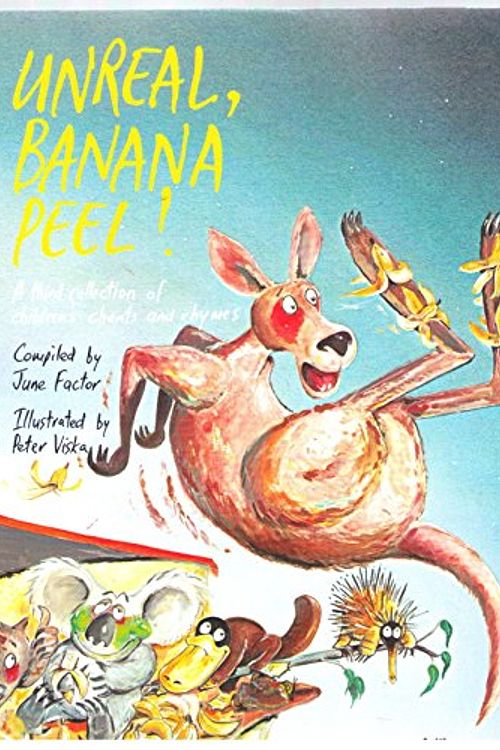 Cover Art for 9780195547801, Unreal, Banana Peel]: A Third Collection of Australian Children's Chants and Rhymes by June Factor