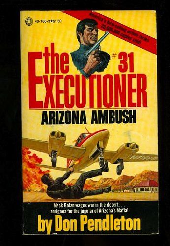 Cover Art for 9780523401669, Arizona Ambush (The Executioner No. 31) by Don Pendleton