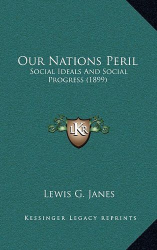 Cover Art for 9781168655950, Our Nations Peril by Lewis G. Janes